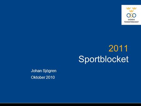 2011 Sportblocket Johan Sjögren Oktober 2010. Svensktennis Status 2010 Fed CupDanmark2-1 Litauen2-1 Ungern3-0 Österrike3-0 Kina3-2 Davis CupArgentina2-3.