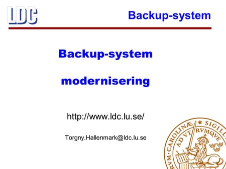 Backup-system  Backup-system modernisering.