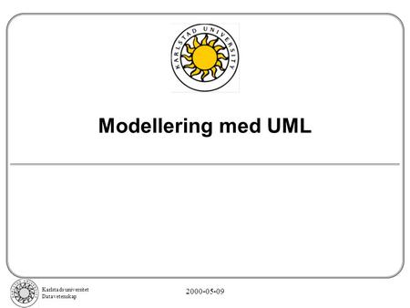 Modellering med UML 2000-05-09.