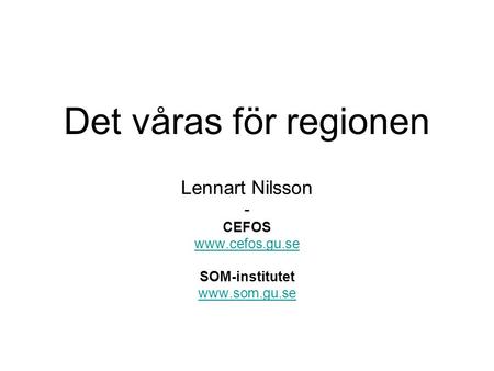 Lennart Nilsson - CEFOS  SOM-institutet