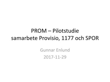 PROM – Pilotstudie samarbete Provisio, 1177 och SPOR