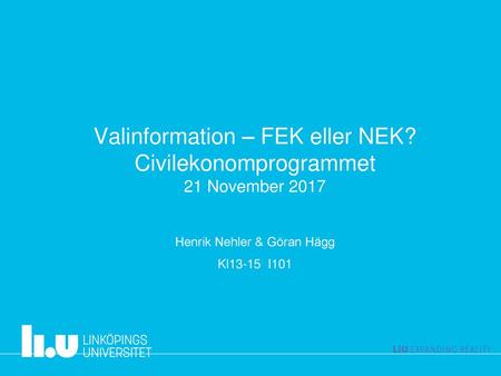 Valinformation – FEK eller NEK? Civilekonomprogrammet 21 November 2017