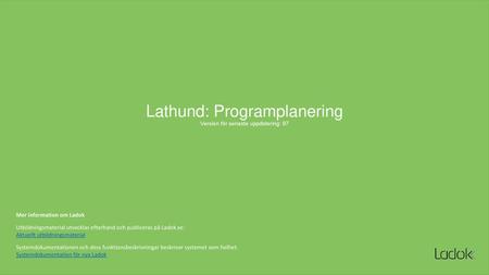 Lathund: Programplanering Version för senaste uppdatering: 97