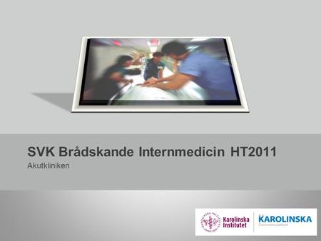 SVK Brådskande Internmedicin HT2011