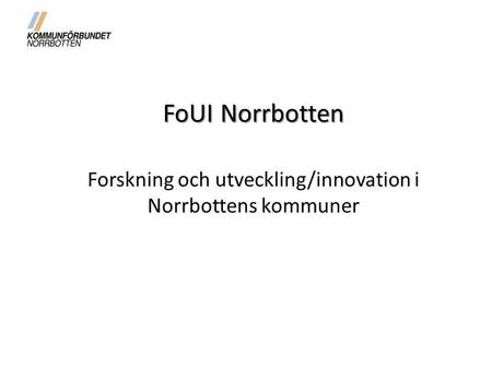 Forskning och utveckling/innovation i Norrbottens kommuner