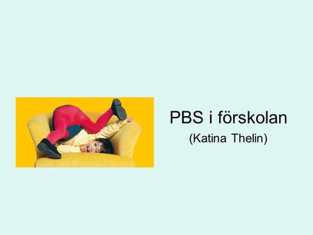 PBS i förskolan (Katina Thelin).