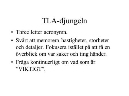 TLA-djungeln Three letter acronymn.