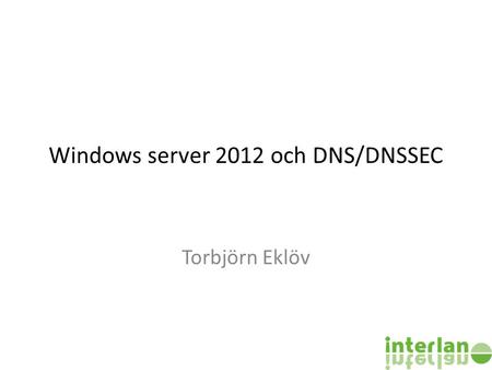 Windows server 2012 och DNS/DNSSEC