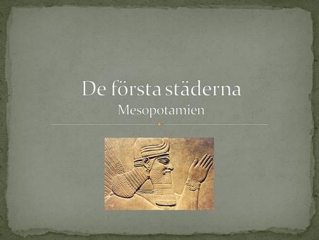 De första städerna Mesopotamien