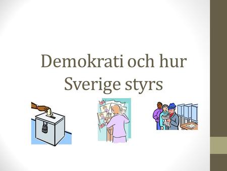 Demokrati och hur Sverige styrs