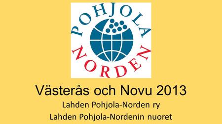 Lahden Pohjola-Norden ry Lahden Pohjola-Nordenin nuoret