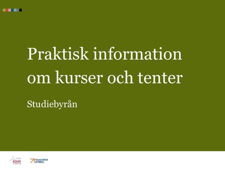 Praktisk information om kurser och tenter Studiebyrån.