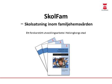 SkolFam − Skolsatsning inom familjehemsvården