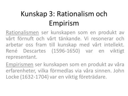 Kunskap 3: Rationalism och Empirism