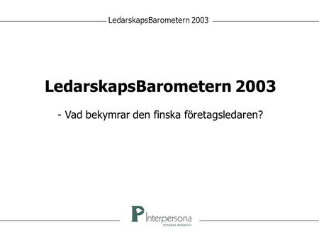 LedarskapsBarometern 2003 - Vad bekymrar den finska företagsledaren?