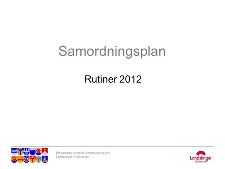Samordningsplan Rutiner 2012