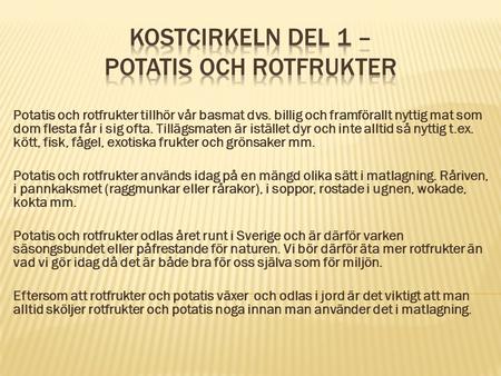 Kostcirkeln del 1 – Potatis och Rotfrukter