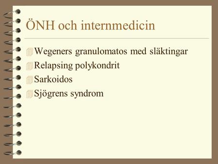 ÖNH och internmedicin Wegeners granulomatos med släktingar