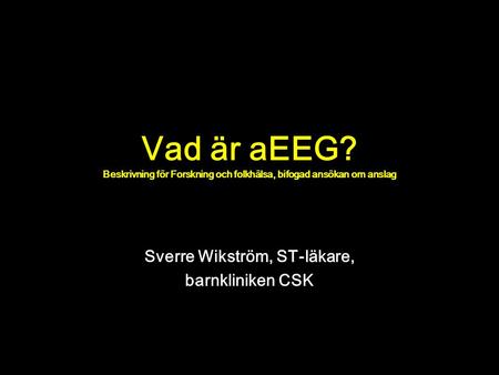 Sverre Wikström, ST-läkare, barnkliniken CSK
