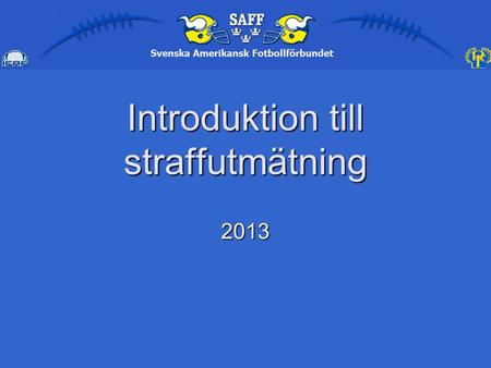 Introduktion till straffutmätning 2013. Regelbrottshantering - Regelbrottsrapportering (vad, var, vem, när) - Utvärdering (multipla regelbrott, slår de.