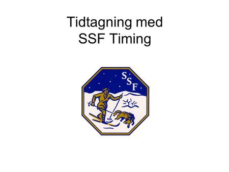 Tidtagning med SSF Timing