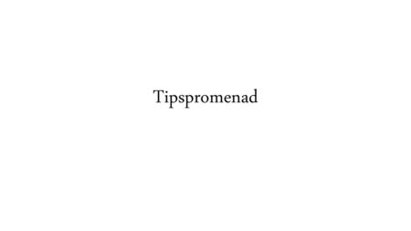 Tipspromenad.