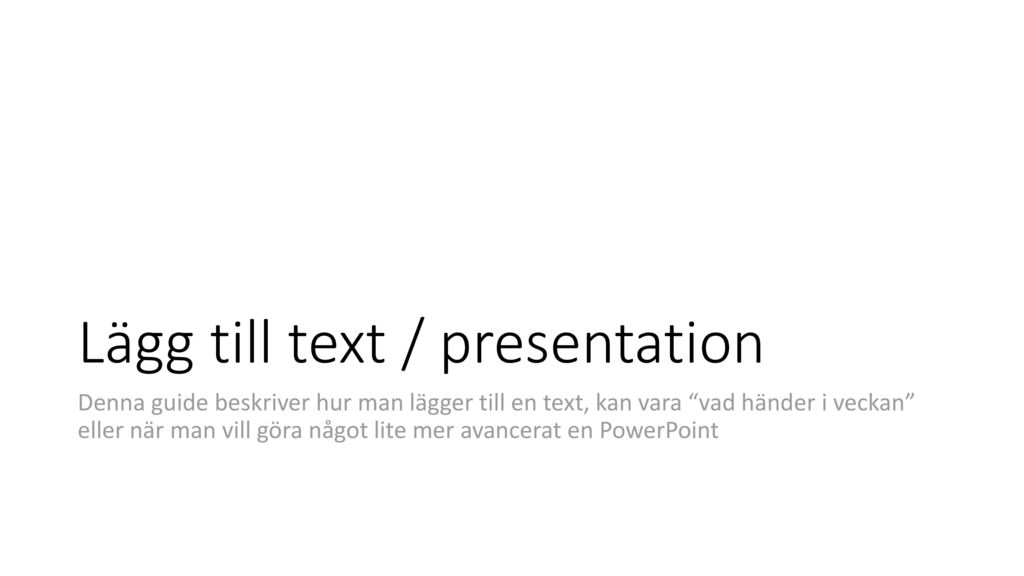 Lägg till text / presentation