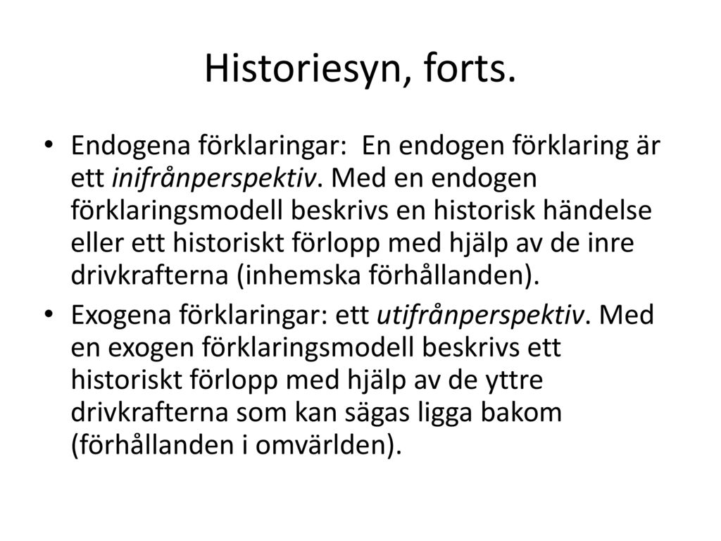 Historiesyn, forts.