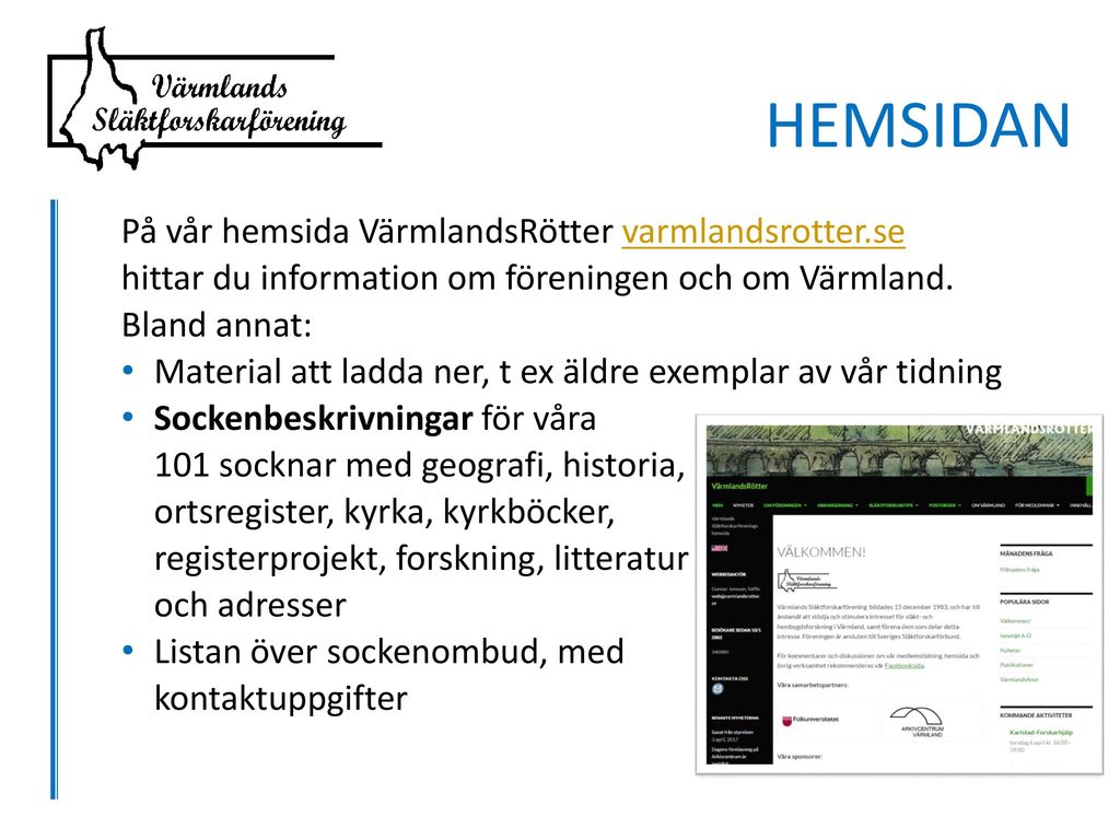 HEMSIDAN På vår hemsida VärmlandsRötter varmlandsrotter.se