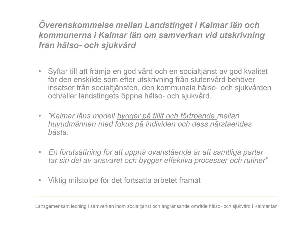 Överenskommelse mellan Landstinget i Kalmar län och kommunerna i Kalmar län om samverkan vid utskrivning från hälso- och sjukvård