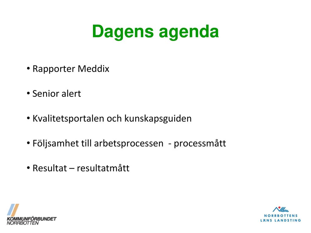 Dagens agenda Rapporter Meddix Senior alert