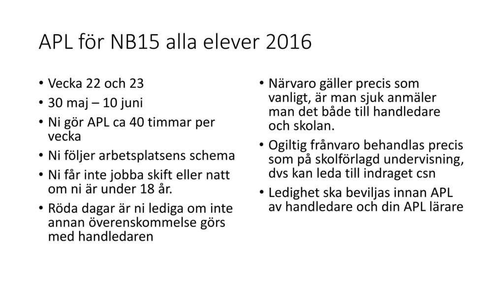 APL för NB15 alla elever 2016 Vecka 22 och maj – 10 juni