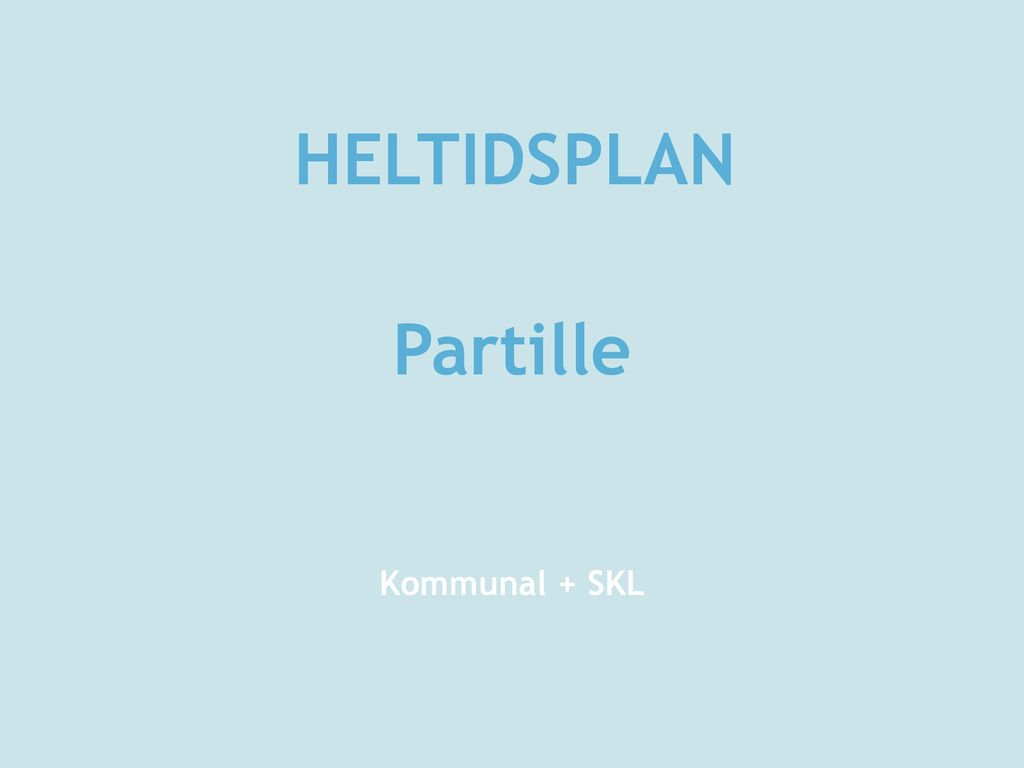 HELTIDSPLAN Partille Kommunal + SKL