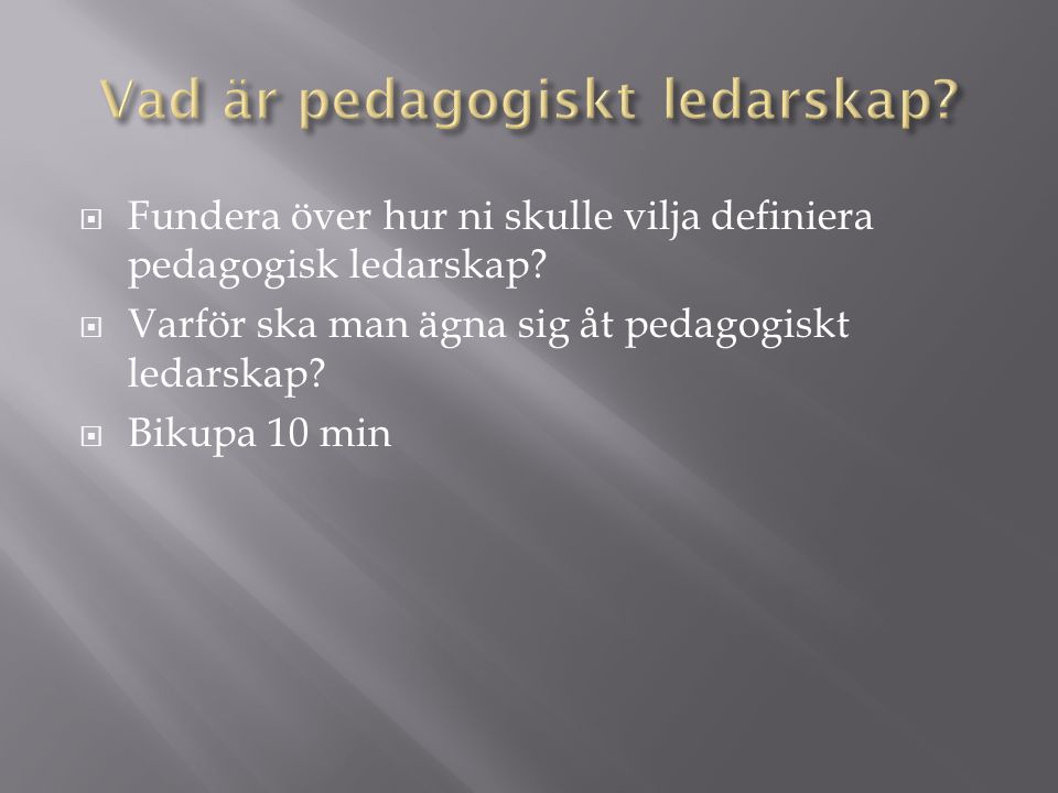 Vad är pedagogiskt ledarskap