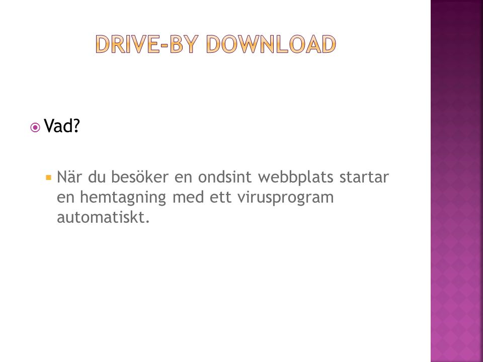 Drive-by download Vad.