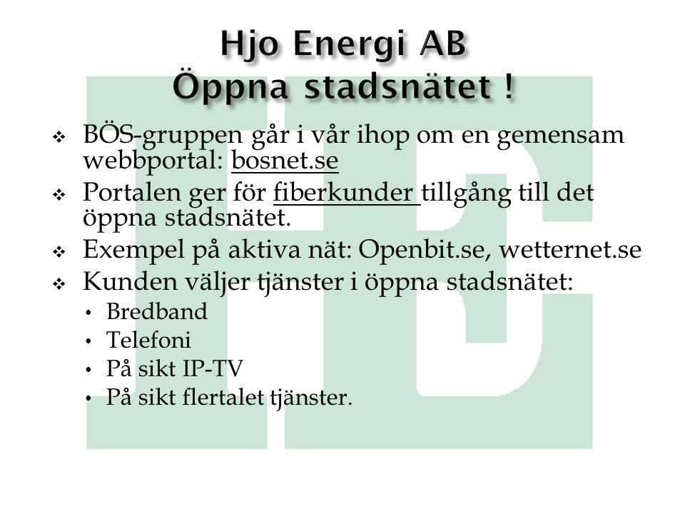 Hjo Energi AB Öppna stadsnätet !