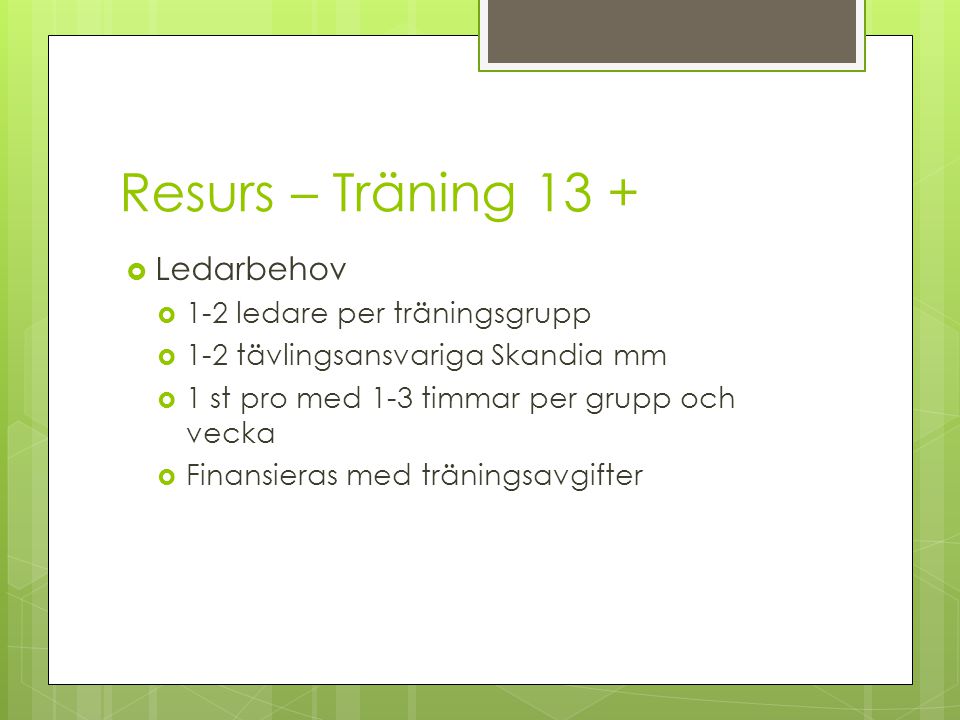 Resurs – Träning 13 + Ledarbehov 1-2 ledare per träningsgrupp