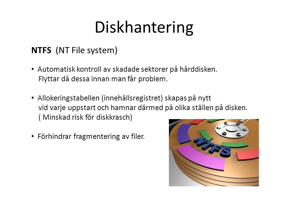 Diskhantering NTFS (NT File system)