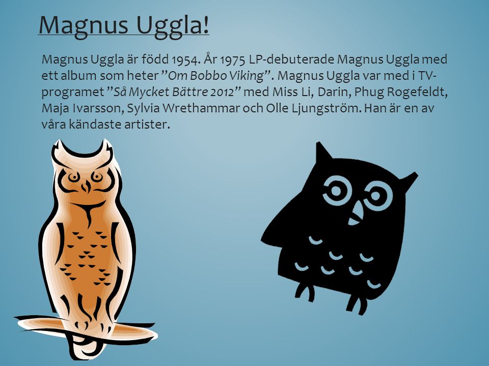 Magnus Uggla!