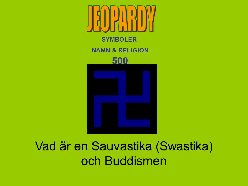 Vad är en Sauvastika (Swastika) och Buddismen
