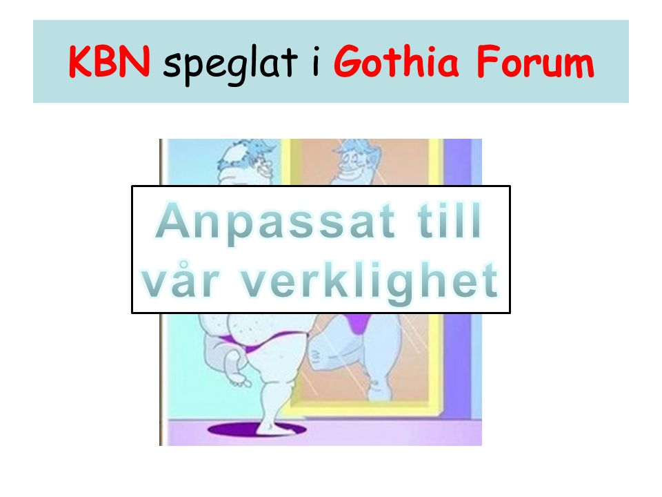 KBN speglat i Gothia Forum