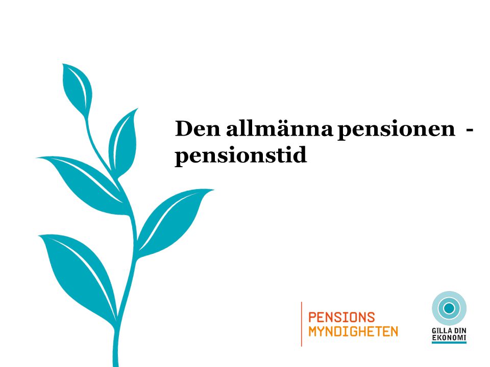 Den allmänna pensionen - pensionstid