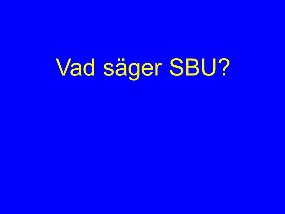 Vad säger SBU 8
