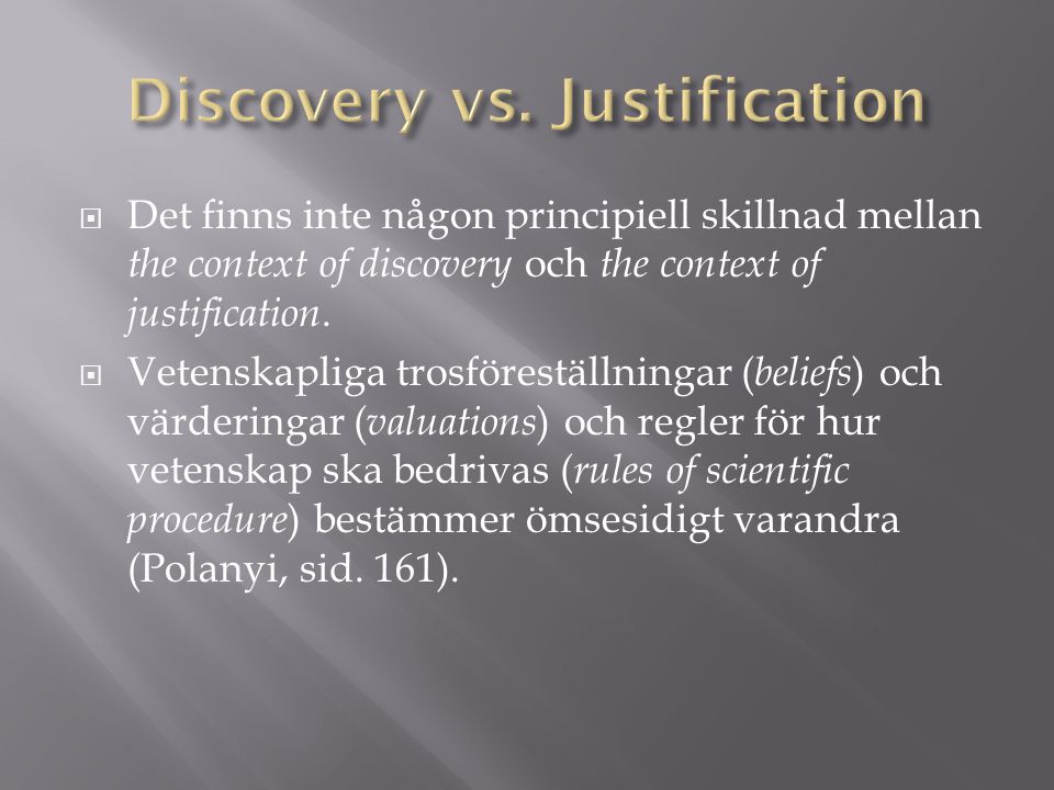 Discovery vs. Justification
