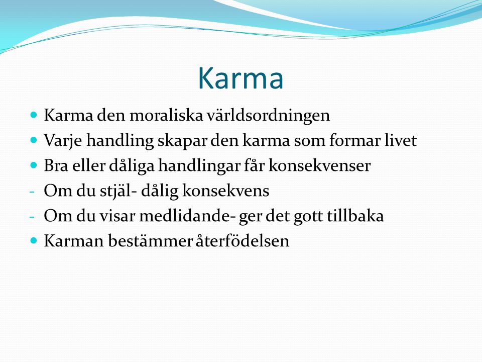 Karma Karma den moraliska världsordningen