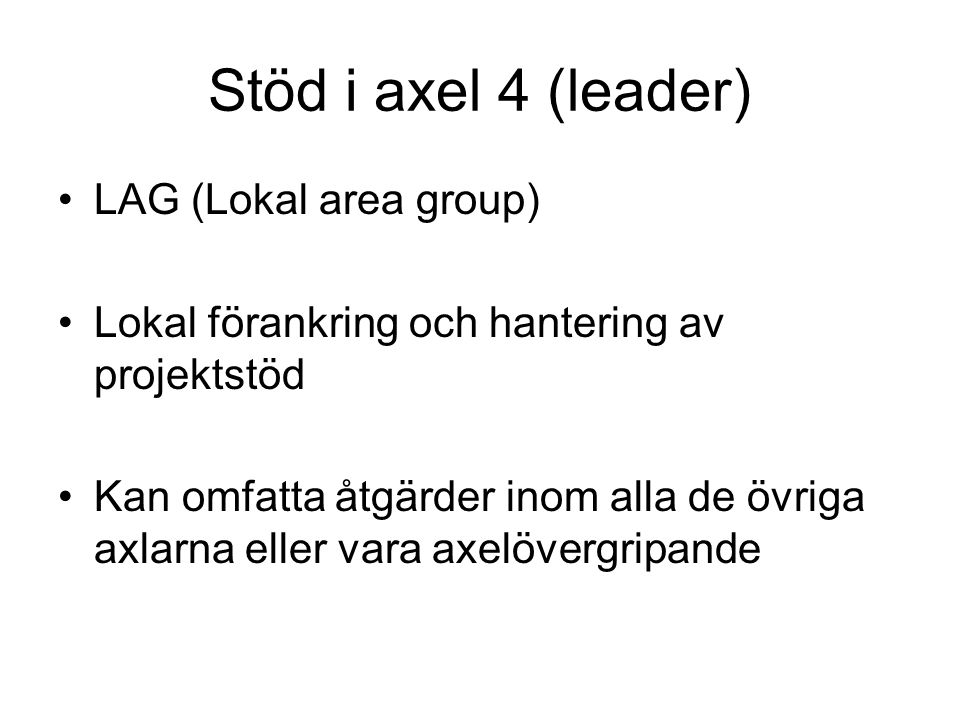 Stöd i axel 4 (leader) LAG (Lokal area group)