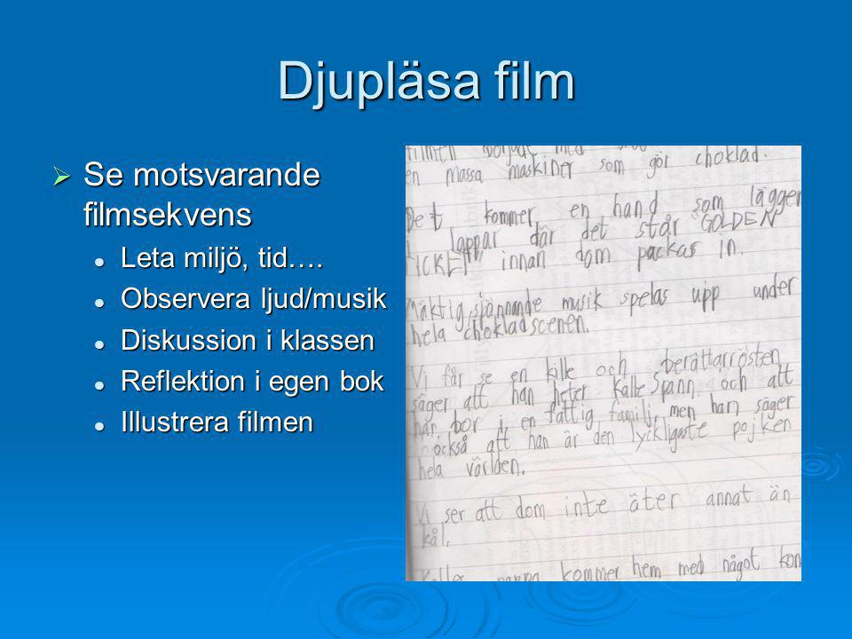 Djupläsa film Se motsvarande filmsekvens Leta miljö, tid….