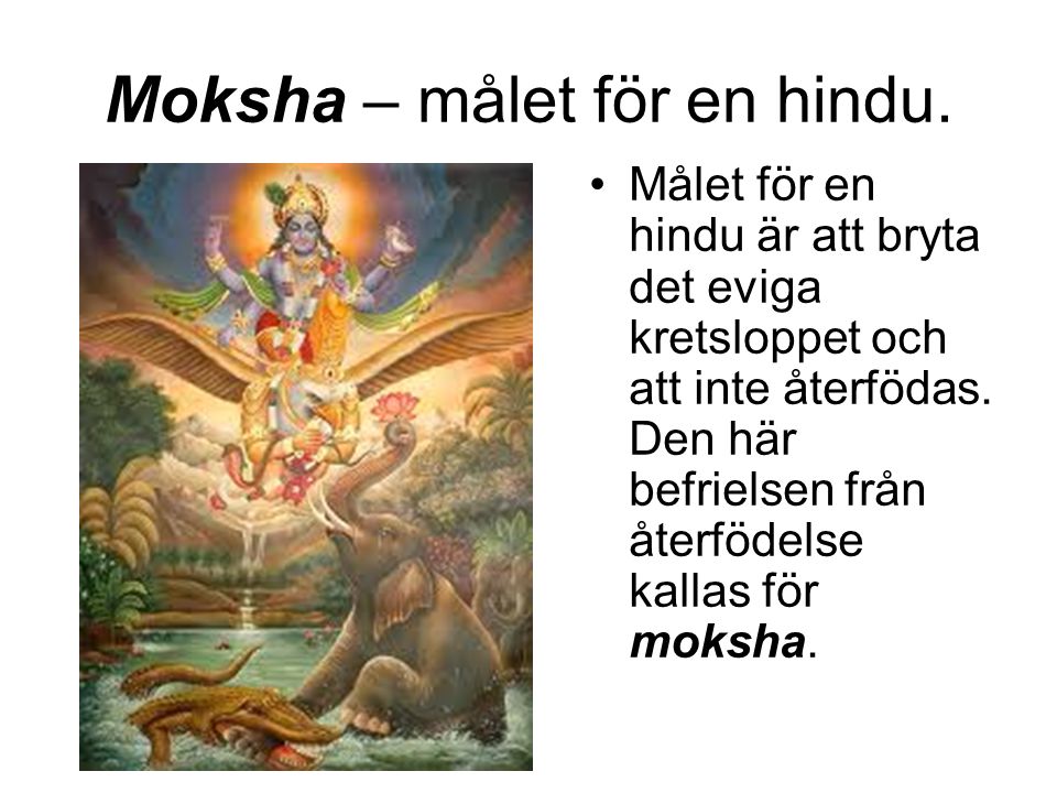 Moksha – målet för en hindu.