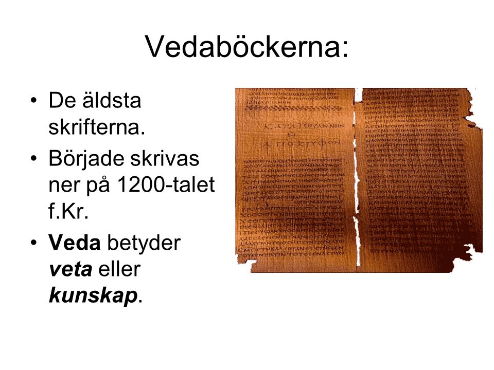 Vedaböckerna: De äldsta skrifterna.