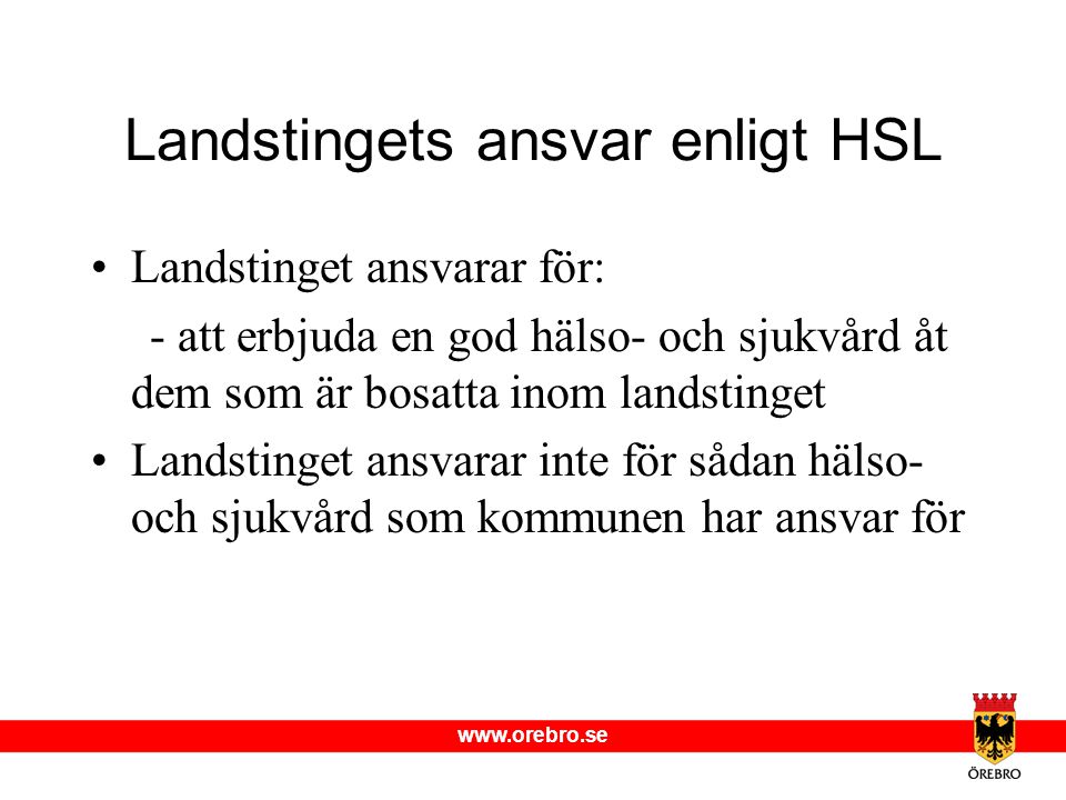 Landstingets ansvar enligt HSL